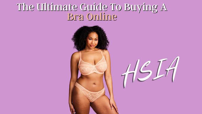 The Ultimate Guide To Buying A Bra Online
